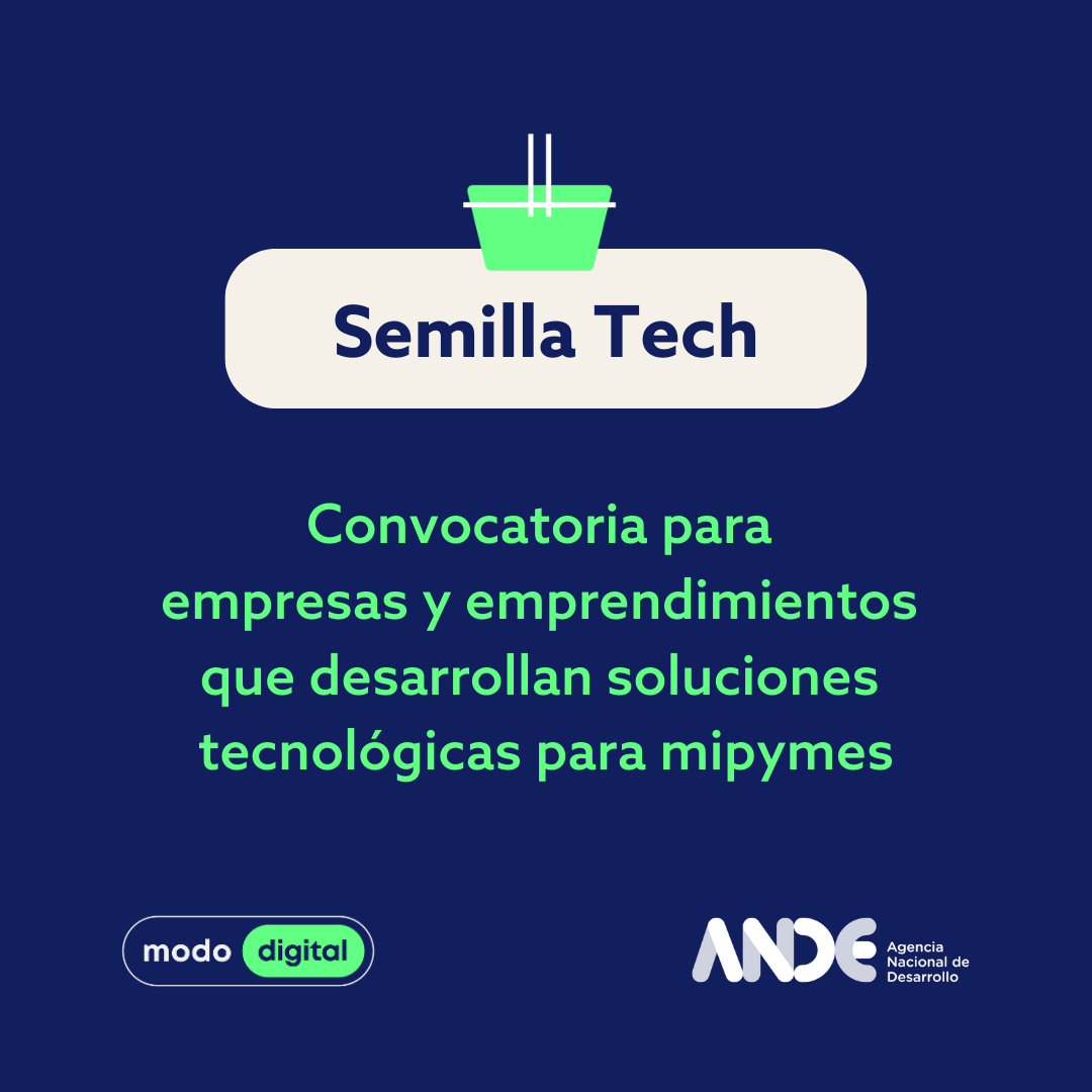 Abrió la convocatoria Semilla Tech, de apoyo a soluciones digitales para mipymes.