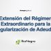 Extensión del Régimen Extraordinario para la regularización de Adeudos de la IRN.